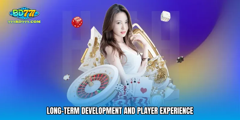 Long-Term Development and Player Experience