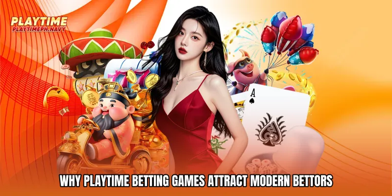 Why Playtime betting games Attract Modern Bettors