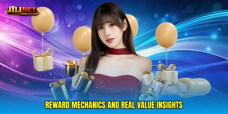 Reward Mechanics and Real Value Insights